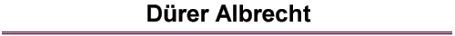 Dürer Albrecht