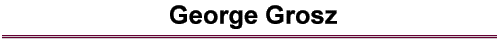 George Grosz