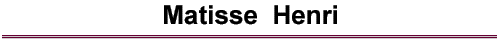 Matisse  Henri