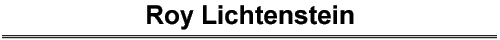 Roy Lichtenstein